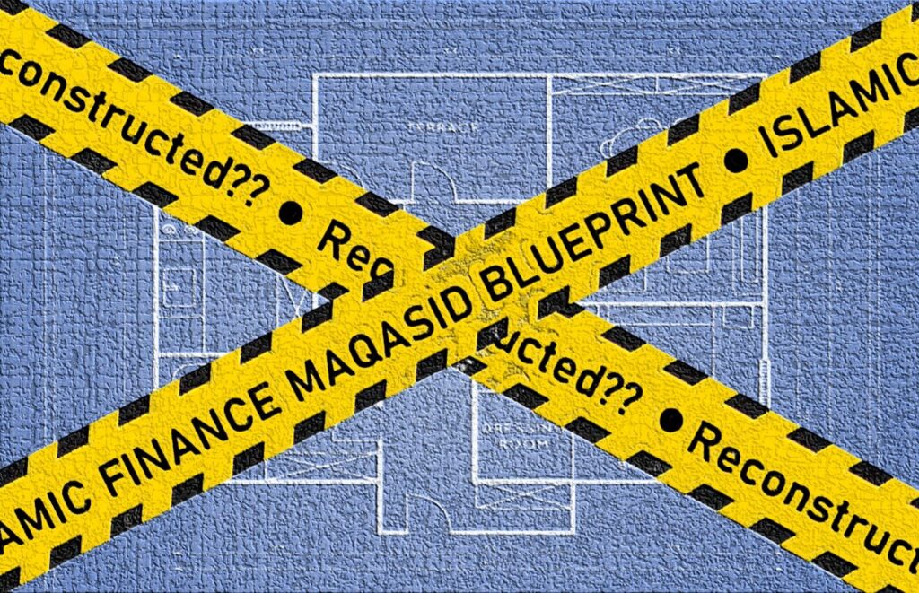 Reconstructing the Maqasid Blueprint for Islamic Finance